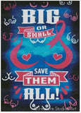Big or Small Save Them All | LIMITED EDITION |  Diamond Painting